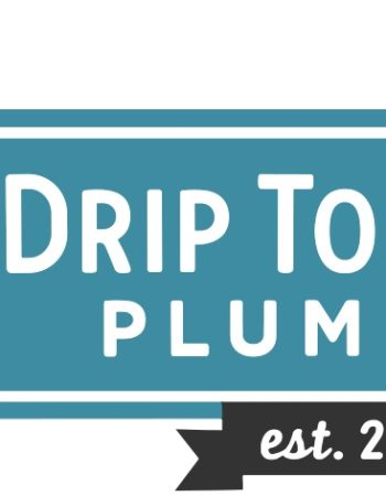 Drip Too Hard Plumbing