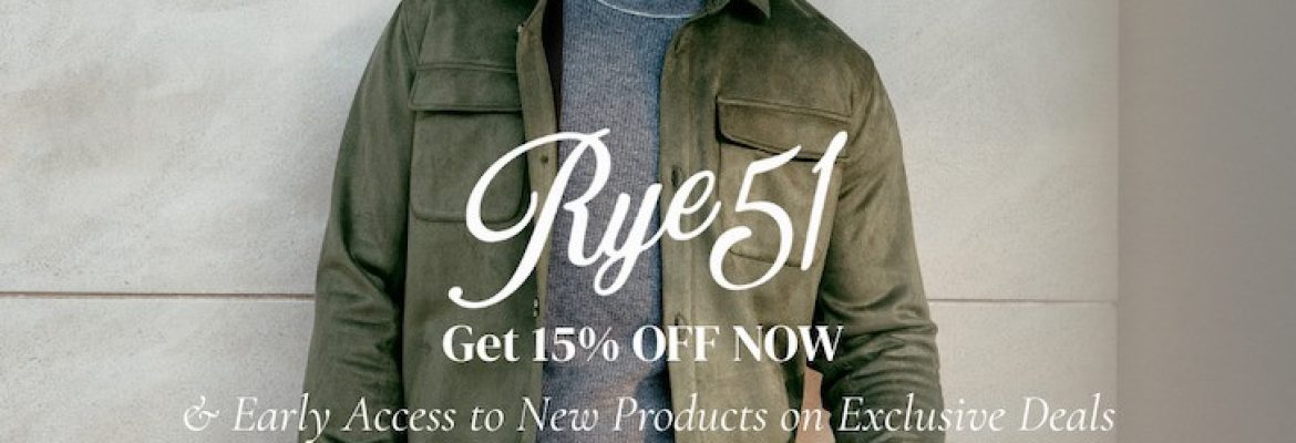 Rye 51 – Oklahoma City, OK | Luxury Men's Clothing & Casual Menswear