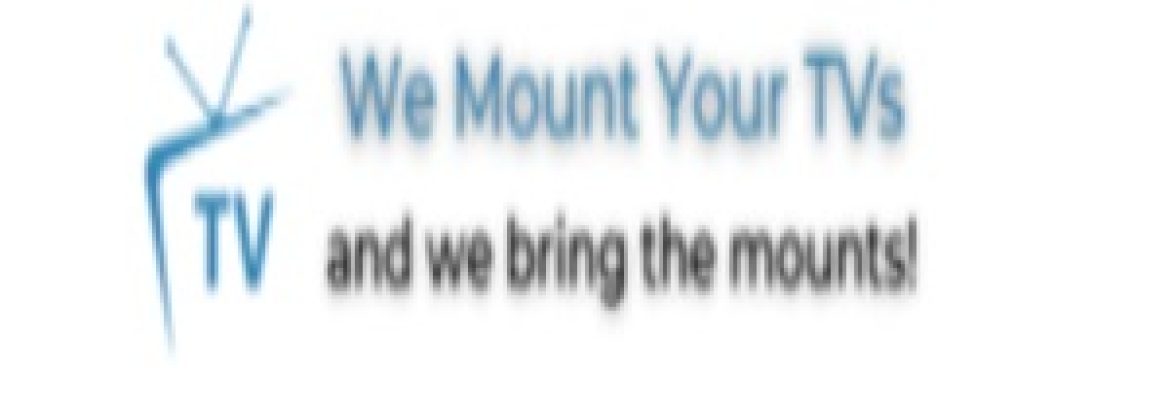 We Mount Your TVs